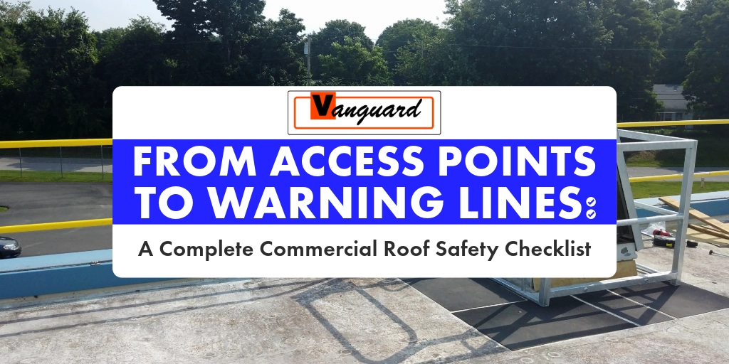 A rooftop with yellow safety rails and a sign for Vanguard, promoting the commercial roof safety checklist blog.